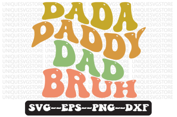 Dada Daddy Dad Bruh Retro Svg Design Graphics in Crafts