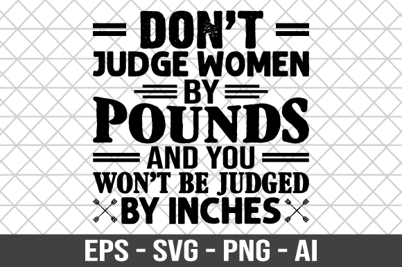 Don t Judge Women by Pounds SVG for Graphics and Crafts