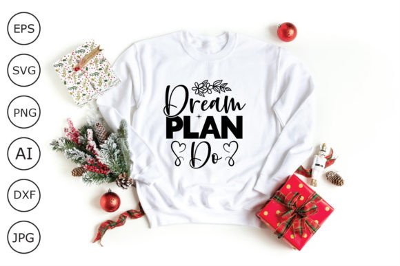 Dream Plan Do Svg Design: Essential Graphics for Crafts and Content