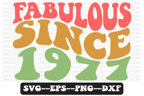 Fabulous Since 1977 Retro Svg Design for Crafts and Graphics