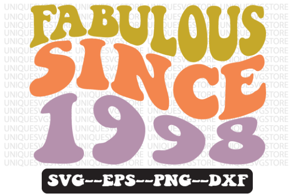 Fabulous Since 1998 Retro Svg Design for Crafts and Graphics