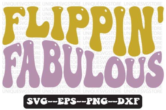 Flippin Fabulous Quote Retro Svg Design for Graphics and Crafts