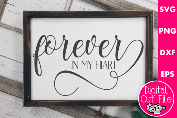 Forever in My Heart Graphics for Crafts