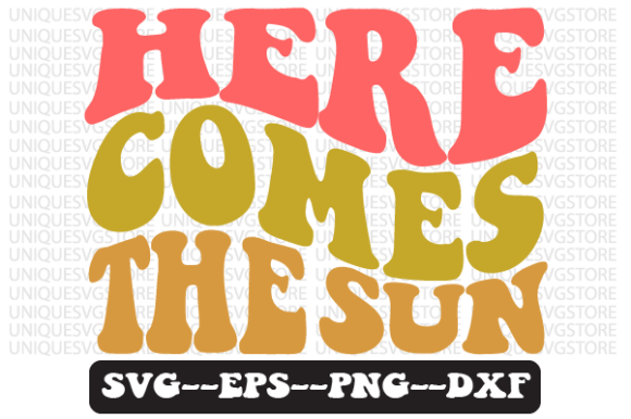 Here Comes the Sun Retro Svg Design for Crafts and Graphics