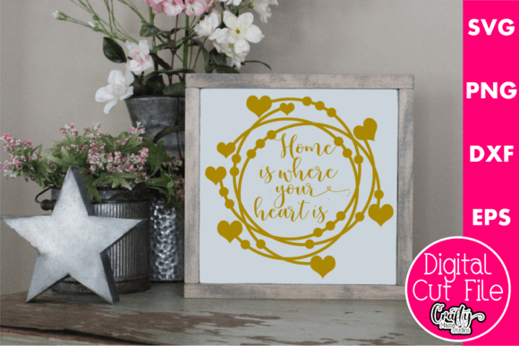 Home is Where Your Heart is Graphics for Crafts