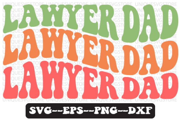 Lawyer Dad Quote Retro SVG Design for Crafts and Graphics