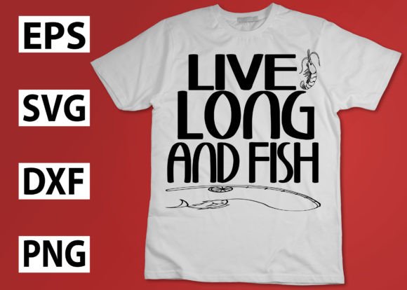 Live Long and Fish Graphics for Crafts
