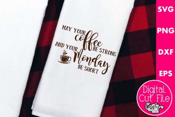 May Your Coffee Be Strong Graphics for Crafts