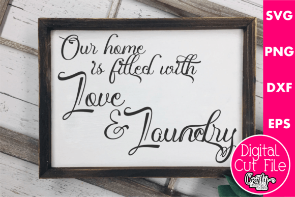 Our Home Is Filled With Laundry Graphic for Crafts