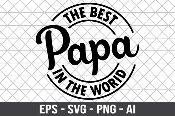 The Best Papa in the World SVG for Crafts and Graphics